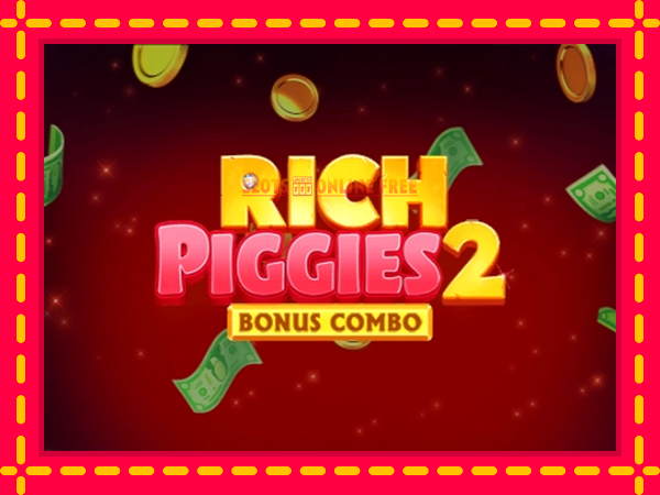 Spēļu automāts Rich Piggies 2: Bonus Combo bezmaksas