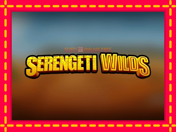 Spēļu automāts Serengeti Wilds bezmaksas