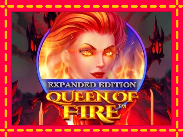 Spēļu automāts Queen Of Fire - Expanded Edition bezmaksas