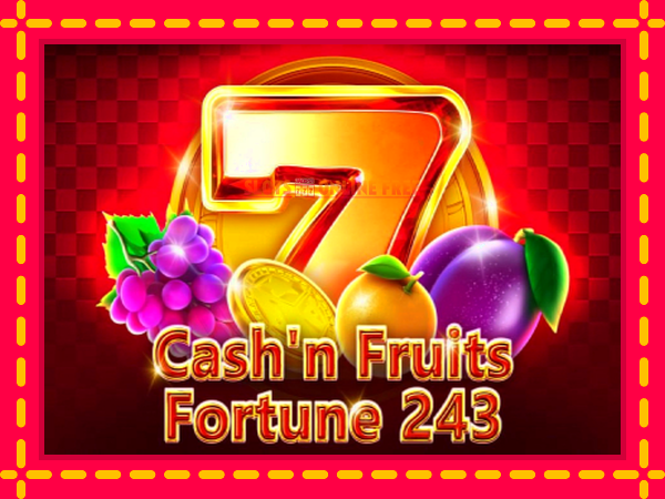 Spēļu automāts Cashn Fruits Fortune 243 bezmaksas