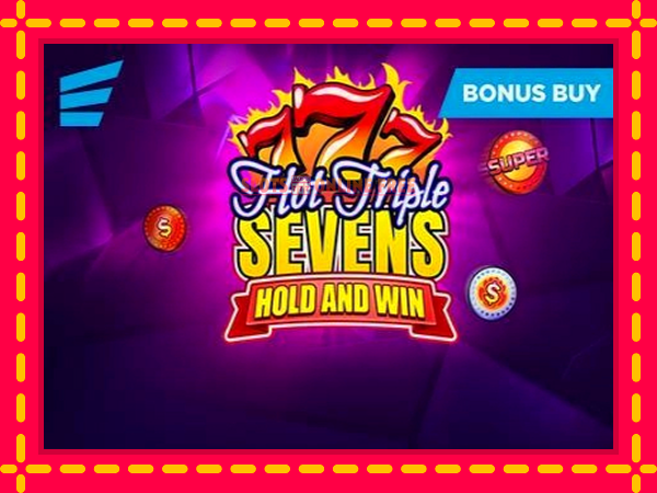 Spēļu automāts Hot Triple Sevens Hold & Win bezmaksas