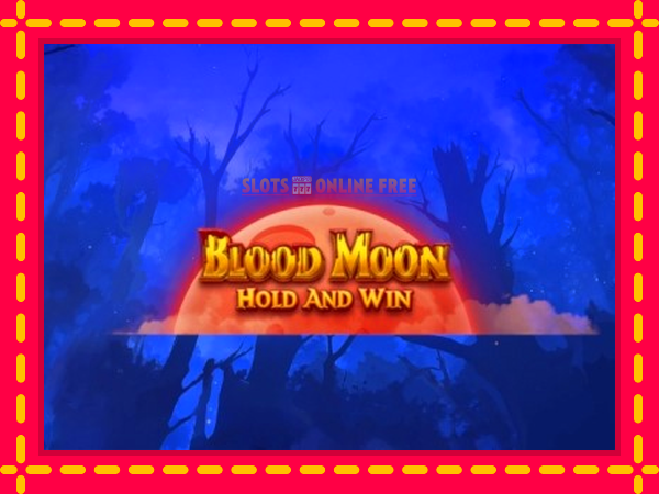 Spēļu automāts Blood Moon Hold and Win bezmaksas