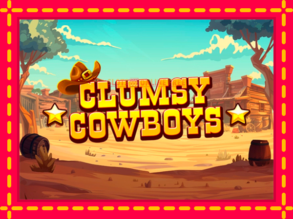 Spēļu automāts Clumsy Cowboys bezmaksas