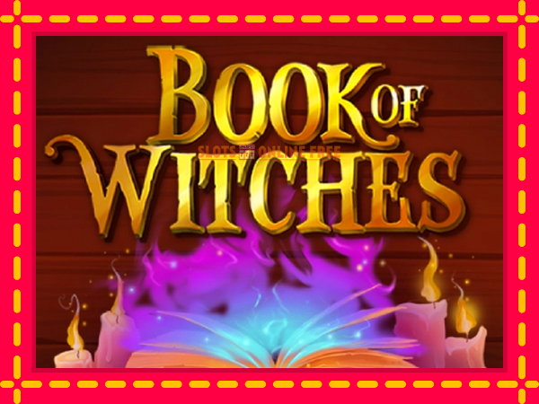 Spēļu automāts Book of Witches bezmaksas