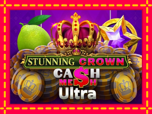 Spēļu automāts Stunning Crown Cash Mesh Ultra bezmaksas