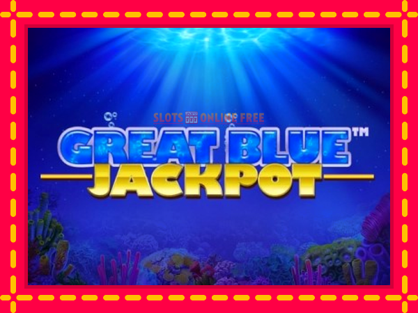 Spēļu automāts Great Blue Jackpot bezmaksas