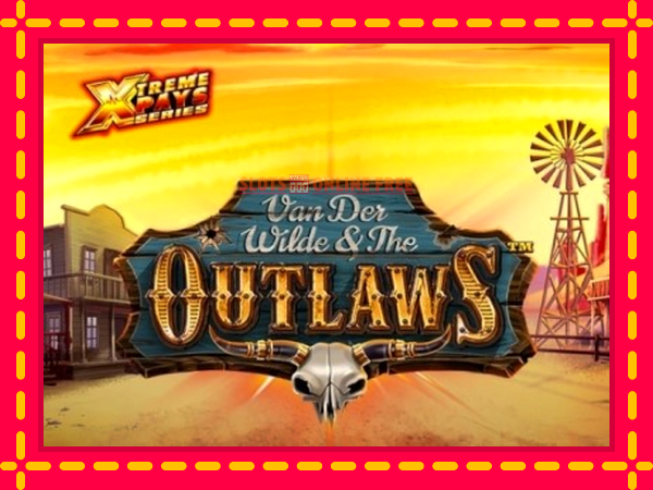 Spēļu automāts Van der Wilde and The Outlaws bezmaksas