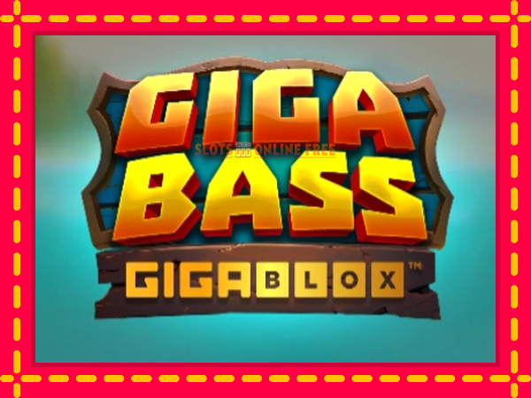 Spēļu automāts Giga Bass Gigablox bezmaksas