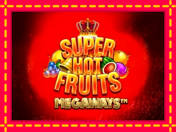 Spēļu automāts Super Hot Fruits Megaways bezmaksas