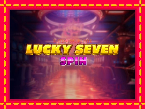 Spēļu automāts Lucky Seven Spin bezmaksas