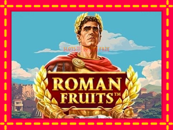 Spēļu automāts Roman Fruits bezmaksas