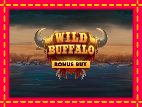 Spēļu automāts Wild Buffalo Hold N Link Bonus Buy bezmaksas