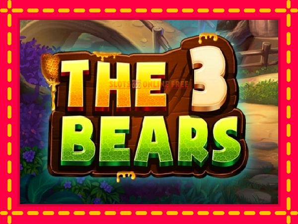 Spēļu automāts The 3 Bears bezmaksas