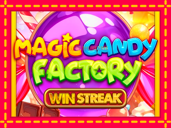 Spēļu automāts Magic Candy Factory bezmaksas