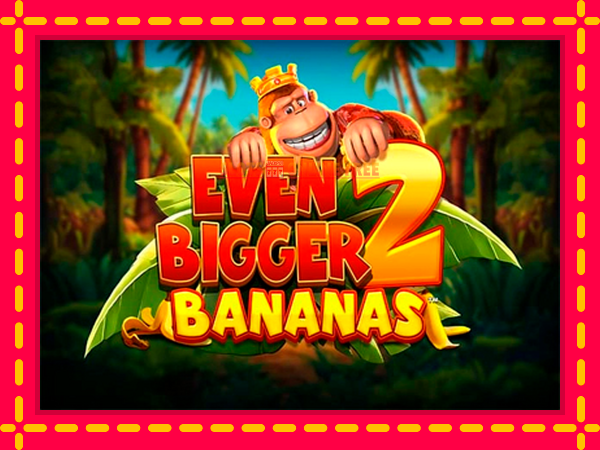 Spēļu automāts King Kong Cash Even Bigger Bananas 2 bezmaksas