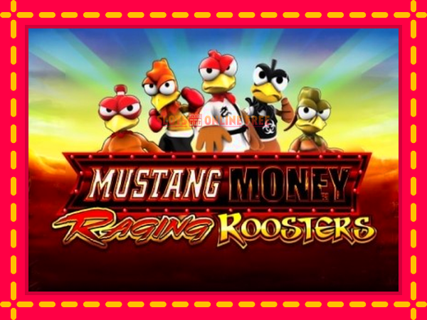 Spēļu automāts Mustang Money Raging Roosters bezmaksas