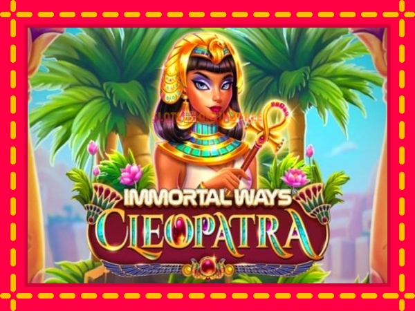 Spēļu automāts Immortal Ways Cleopatra bezmaksas