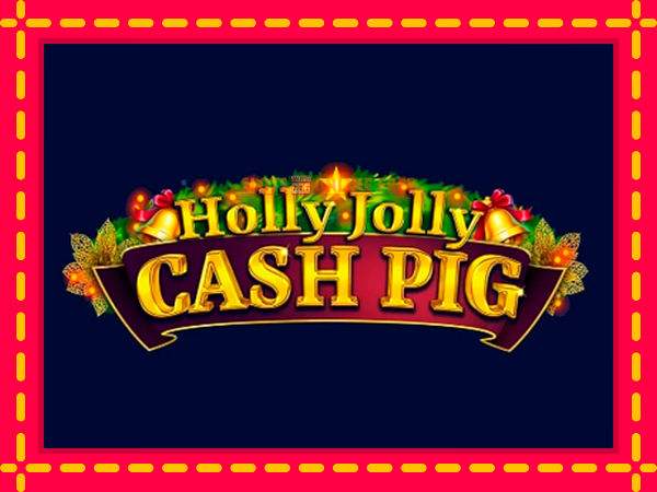 Spēļu automāts Holly Jolly Cash Pig bezmaksas