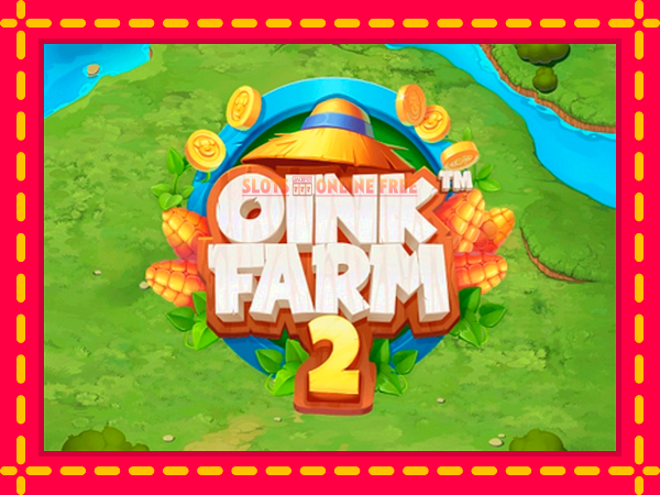 Spēļu automāts Oink Farm 2 bezmaksas