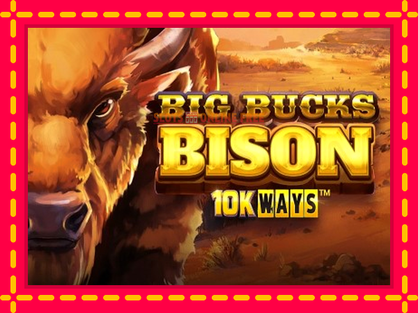 Spēļu automāts Big Bucks Bison 10K Ways bezmaksas