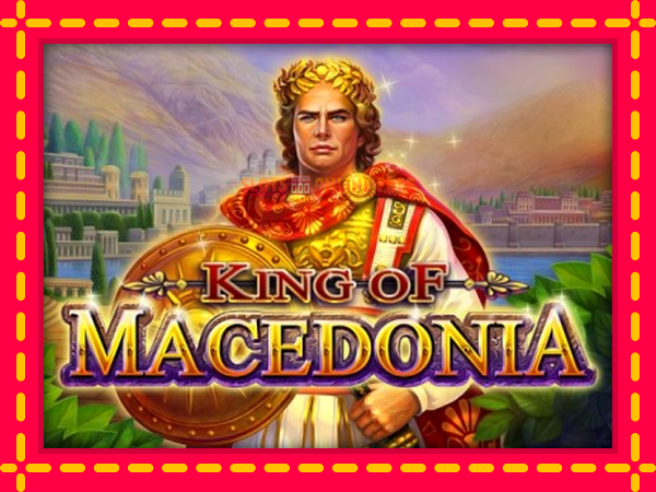 Spēļu automāts King of Macedonia bezmaksas