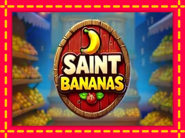 Spēļu automāts Saint Bananas bezmaksas