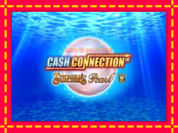 Spēļu automāts Cash Connection Dolphins Pearl bezmaksas