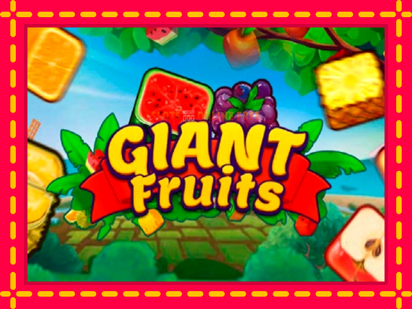 Spēļu automāts Giant Fruits bezmaksas