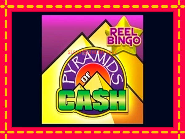 Spēļu automāts Pyramids of Cash with Reel Bingo bezmaksas