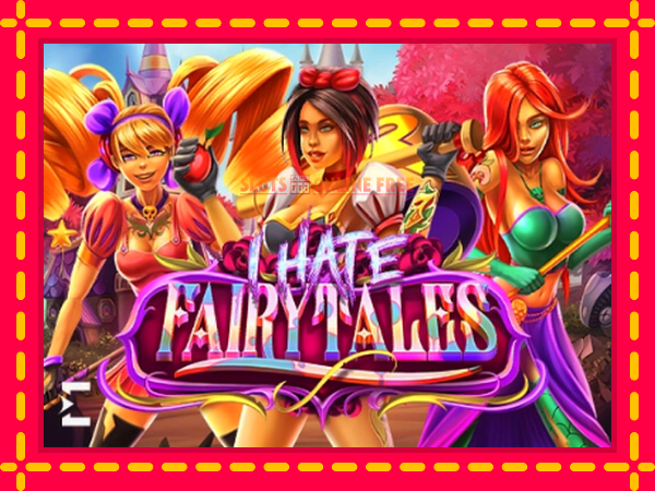 Spēļu automāts I Hate Fairytales bezmaksas