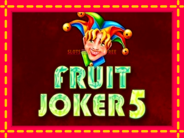 Spēļu automāts Fruit Joker 5 bezmaksas