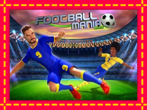 Spēļu automāts Football Mania Deluxe bezmaksas