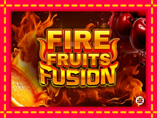 Spēļu automāts Fire Fruits Fusion bezmaksas