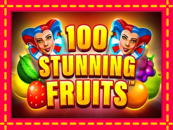 Spēļu automāts 100 Stunning Fruits bezmaksas