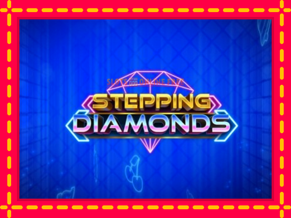 Spēļu automāts Stepping Diamonds bezmaksas