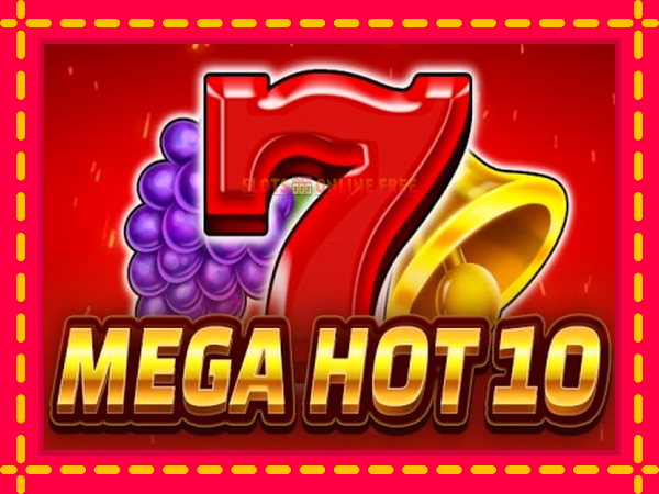 Spēļu automāts Mega Hot 10 bezmaksas