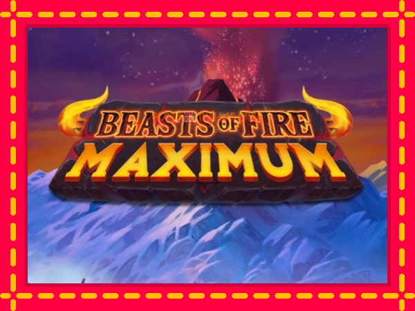 Spēļu automāts Beasts of Fire Maximum bezmaksas