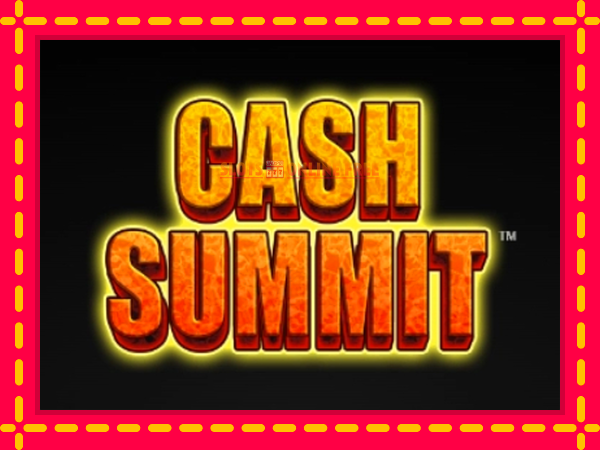 Spēļu automāts Cash Summit bezmaksas