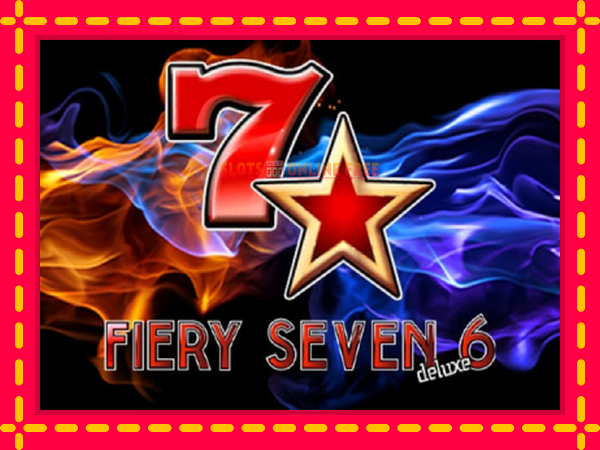 Spēļu automāts Fiery Sevens Deluxe Six bezmaksas