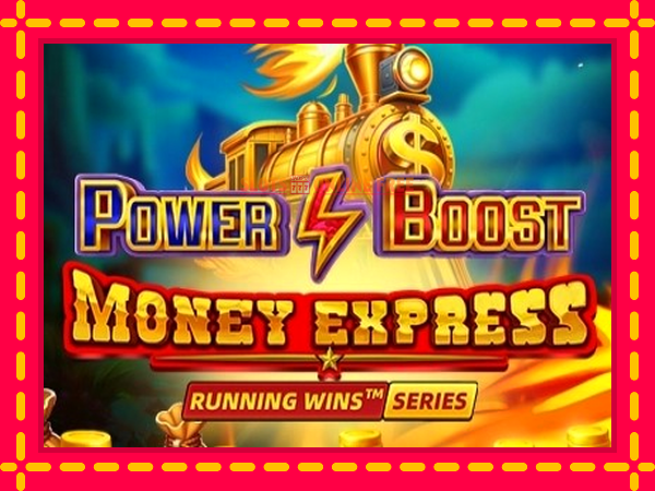 Spēļu automāts Power Boost: Money Express bezmaksas