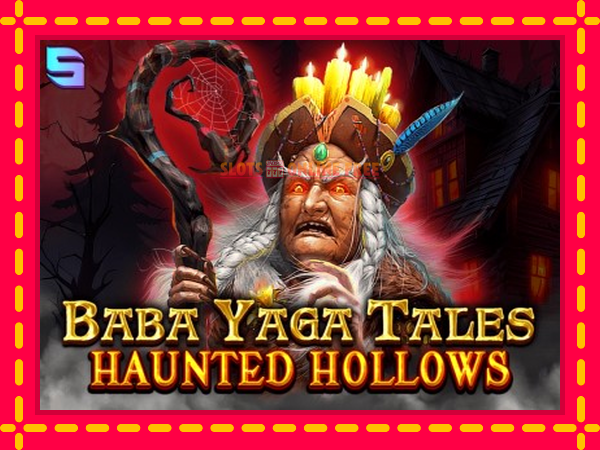 Spēļu automāts Baba Yaga Tales - Haunted Hollows bezmaksas