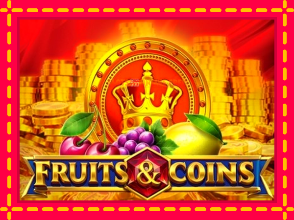 Spēļu automāts Fruits & Coins bezmaksas