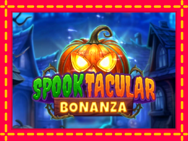 Spēļu automāts Spooktacular Bonanza bezmaksas