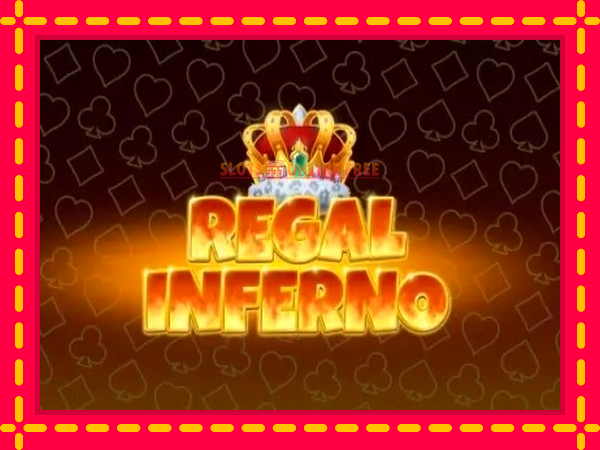 Spēļu automāts Regal Inferno bezmaksas