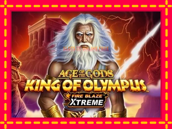 Spēļu automāts Age of the Gods: King of Olympus Fire Blaze Xtreme bezmaksas