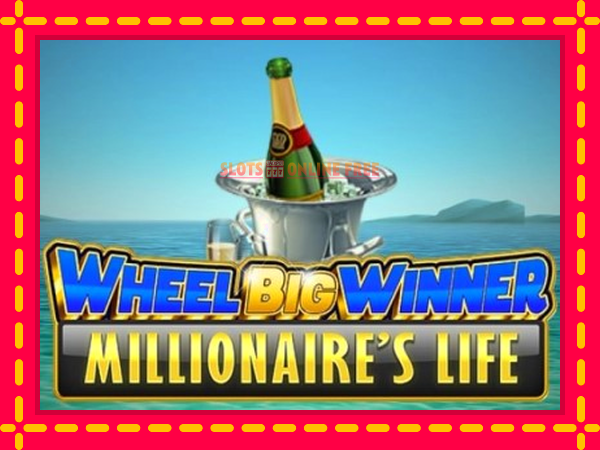 Spēļu automāts Wheel Big Winner Millionaires Life bezmaksas