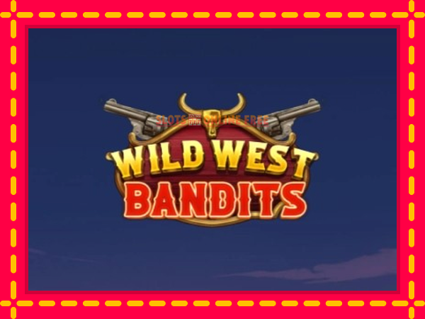 Spēļu automāts Wild West Bandits bezmaksas