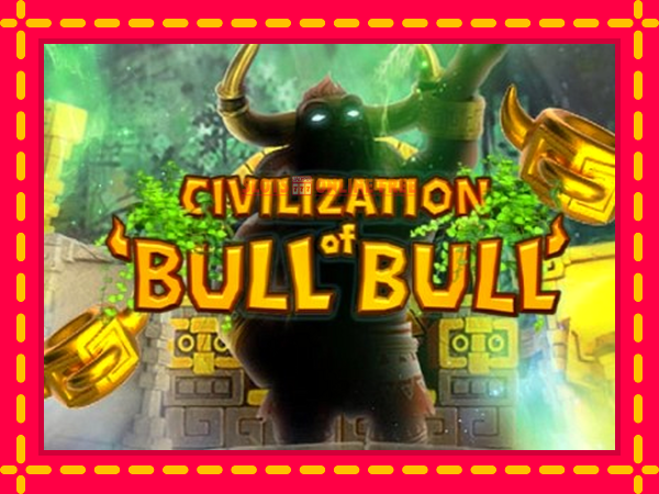 Spēļu automāts Civilization of Bull Bull bezmaksas