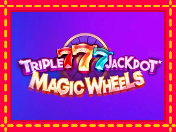 Spēļu automāts Triple 777 Jackpot Magic Wheels bezmaksas