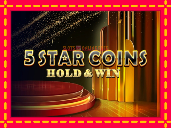 Spēļu automāts 5 Star Coins: Hold & Win bezmaksas